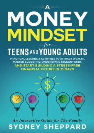 Download Book [PDF] Money Mindset for Teens and Young Adults: Practical Lessons and Activities to