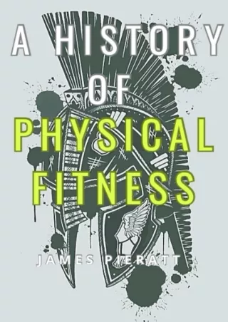 [READ DOWNLOAD] A History of Physical Fitness