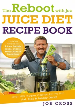 [READ DOWNLOAD] Reboot With Joe Juice Diet Recipe Book