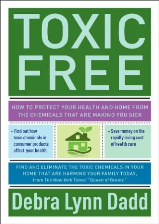 DOWNLOAD/PDF Toxic Free: How to Protect Your Health and Home from the Chemicals ThatAre