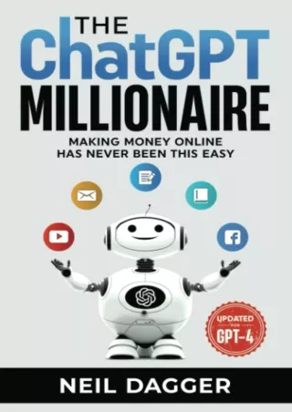 Read ebook [PDF] The ChatGPT Millionaire: Making Money Online has never been this EASY