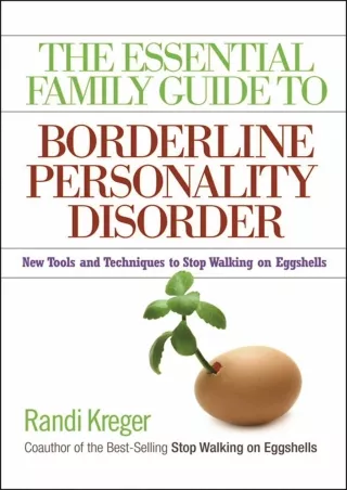 PDF/READ The Essential Family Guide to Borderline Personality Disorder: New Tools and