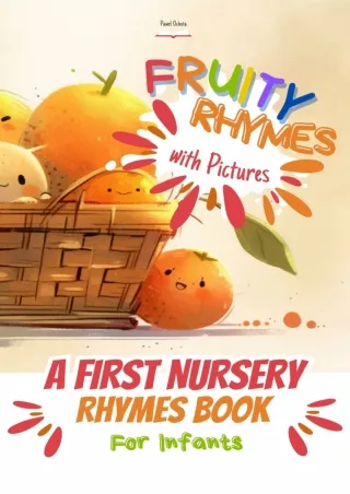 get [PDF] Download Fruity Rhymes With Pictures. A First Nursery Rhymes Book For Infants: Picture