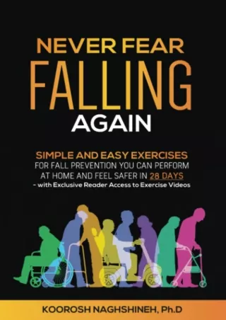 DOWNLOAD/PDF Never Fear Falling Again: Simple and Easy Exercises for Fall Prevention You