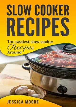 Read ebook [PDF] Slow Cooker Recipes: The Tastiest Slow Cooker Recipes Around: Cookbook, Book 3