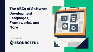 The ABCs of Software Development Languages, Frameworks, and More