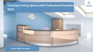 Creating Inviting Spaces with Professional Reception Desk | Value Office Furnitu