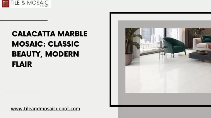 calacatta marble mosaic classic beauty modern