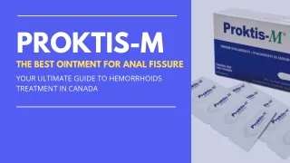 Proktis-M - The Best Ointment for Anal Fissure