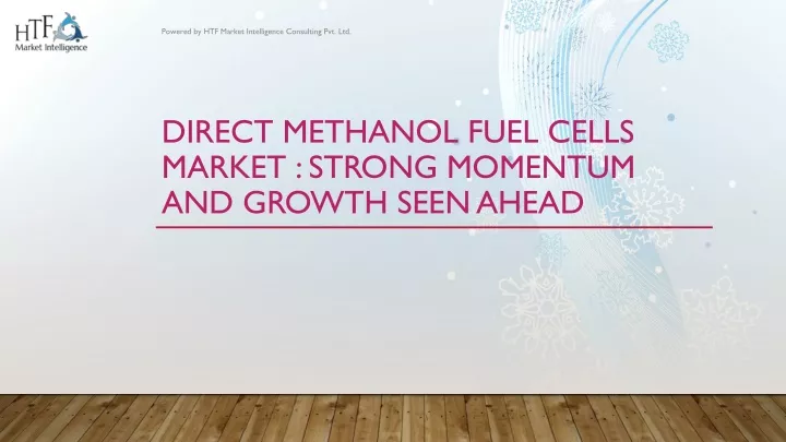 direct methanol fuel cells market strong momentum and growth seen ahead
