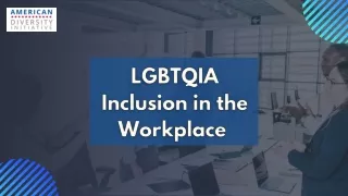 LGBTQIA Inclusion in the Workplace - American Diversity Initiative