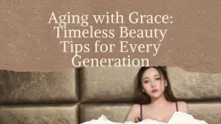 Aging with Grace Timeless Beauty Tips for Every Generation