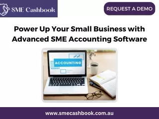 Power Up Your Small Business with Advanced SME Accounting Software
