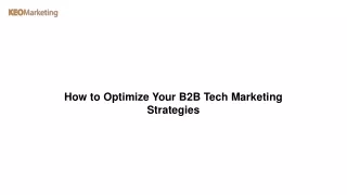 how to optimize your b2b tech marketing strategies