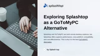 Exploring Splashtop as a GoToMyPC Alternative