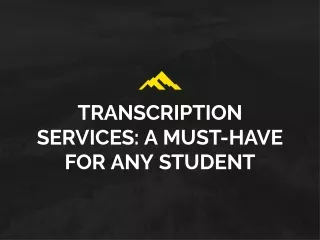 transcription services a must have for any student
