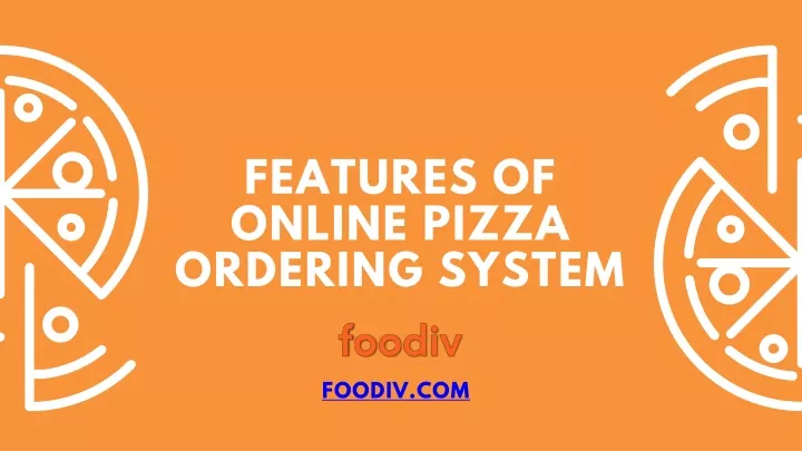 features of online pizza ordering system
