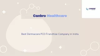 Canbro Healthcare Foremost PCD Pharma Franchise Company in India