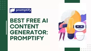 Best Free AI Content Generator Promptify