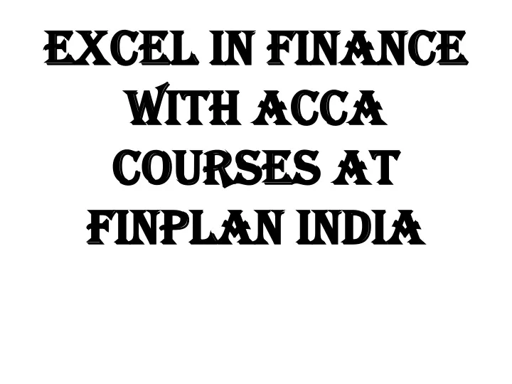 excel in finance with acca courses at finplan india