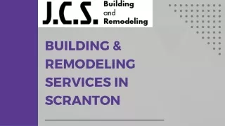 Transform Your Home with J.C.S Building & Remodeling in Scranton