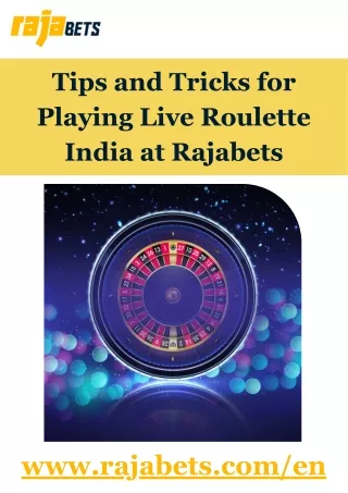 Tips and Tricks for Playing Live Roulette India at Rajabets