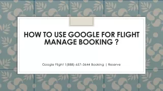 How to Use Google For Flight Manage booking ?