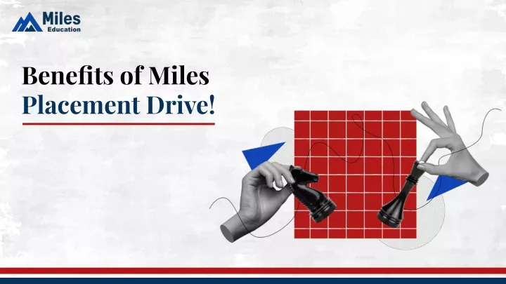 benefits of miles placement drive