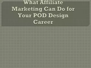 What Affiliate Marketing Can Do for Your POD Design Career