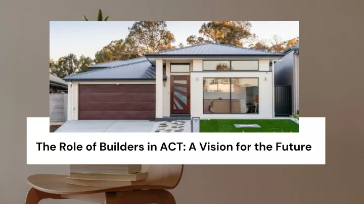 the role of builders in act a vision
