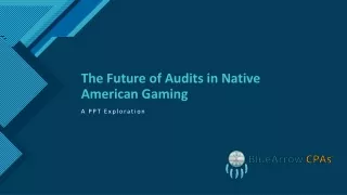 The Future of Audits in Native American Gaming