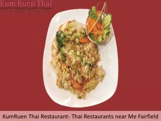 KumRuen Thai Restaurant- Thai Restaurants near Me Fairfield