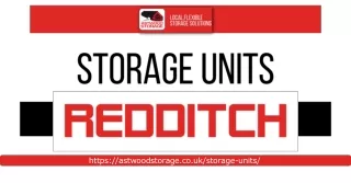 Secure and Convenient Storage Units in Redditch by Astwood Storage