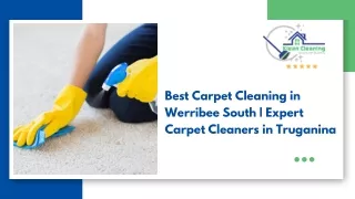 Best Carpet Cleaning in Werribee South | Expert Carpet Cleaners in Truganina