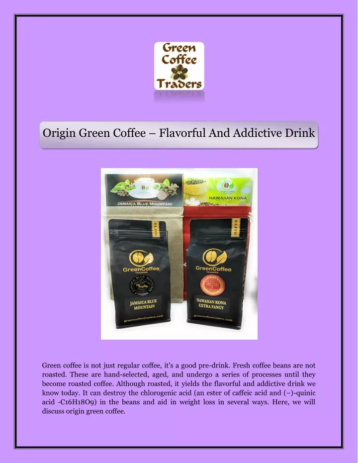 origin green coffee flavorful and addictive drink