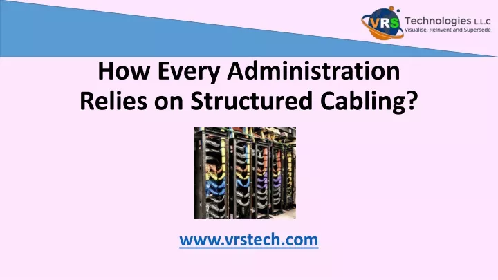 how every administration relies on structured cabling