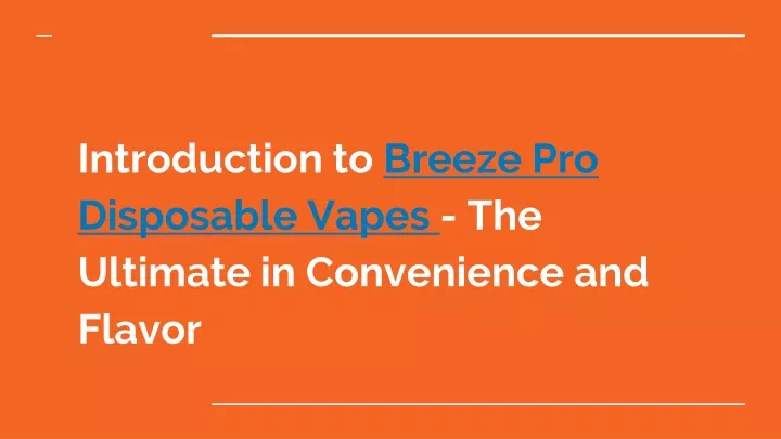 introduction to breeze pro disposable vapes the ultimate in convenience and flavor