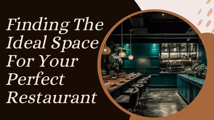 finding the ideal space for your perfect