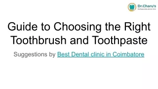 Guide to Choosing the Right Toothbrush and Toothpaste (1)