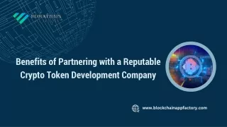 Benefits of Partnering with a Reputable Crypto Token Development Company