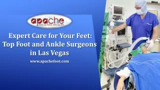 Expert Care for Your Feet Top Foot and Ankle Surgeons in Las Vegas