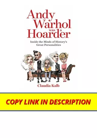 Ebook download Andy Warhol Was a Hoarder Inside the Minds of Historys Great Pers