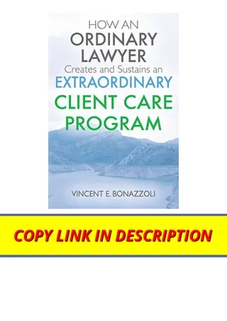 Ebook download HOW AN ORDINARY LAWYER Creates and Sustains an EXTRAORDINARY CLIE
