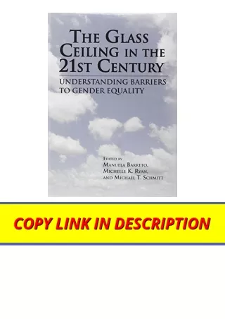 PDF read online The Glass Ceiling in the 21st Century Understanding Barriers to