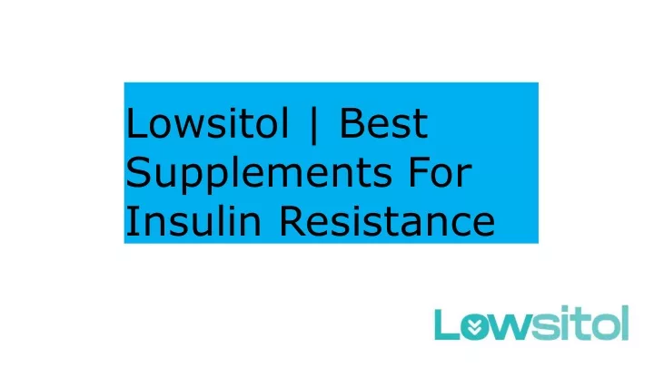 lowsitol best supplements for insulin resistance