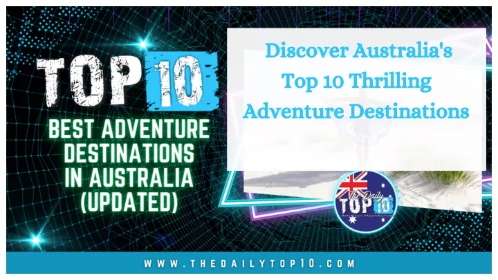discover australia s top 10 thrilling adventure