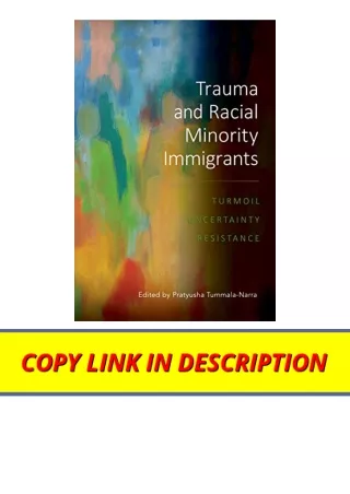 Kindle online PDF Trauma and Racial Minority Immigrants Turmoil Uncertainty and