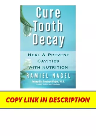 Kindle online PDF Cure Tooth Decay Heal and Prevent Cavities with Nutrition 2nd