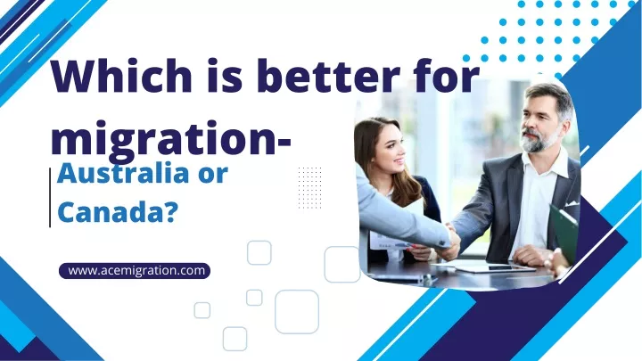which is better for migration australia or canada