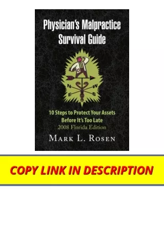 PDF read online Physicians Malpractice Survival Guide 10 Steps to Protect Your A